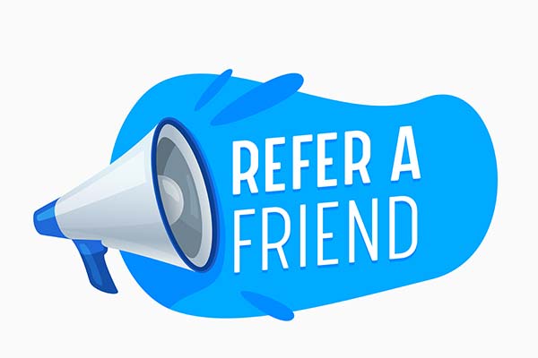 Refer A Friend Refer A Friend
